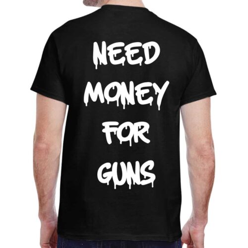 Need Money For.. T-Shirt